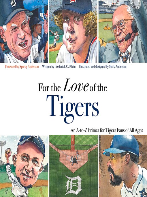 Title details for For the Love of the Tigers by Frederick C.  Klein - Available